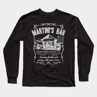 Martini's Bar - It's A Wonderful Life Long Sleeve T-Shirt